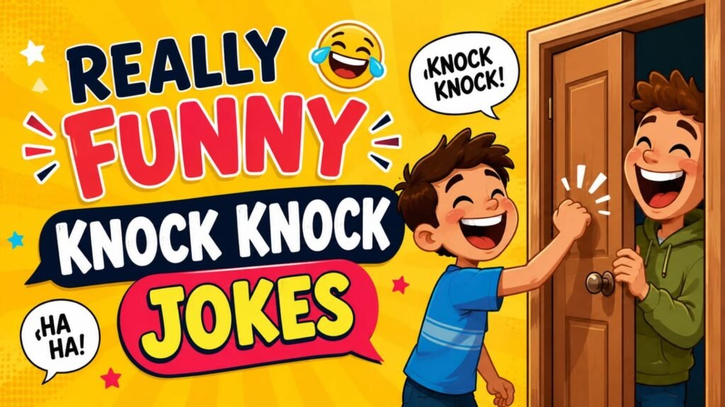 really funny knock knock jokes